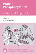 Protein Phosphorylation: A Practical Approach