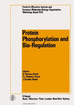Protein Phosphorylation & Bio-Regulation - Gordon, J (Editor), and Podesta, E J (Editor), and Thomas, G T (Editor)