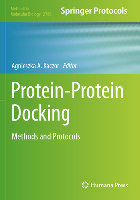 Protein-Protein Docking: Methods and Protocols - Kaczor, Agnieszka A. (Editor)
