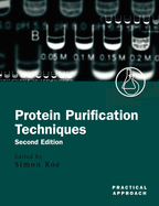 Protein Purification Techniques: A Practical Approach