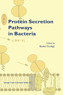 Protein Secretion Pathways in Bacteria - Oudega, B. (Editor)