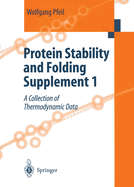 Protein Stability and Folding: Supplement 1 a Collection of Thermodynamic Data