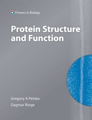 Protein Structure and Function - Petsko, Gregory A., and Ringe, Dagmar