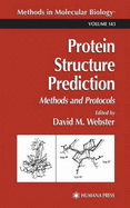 Protein Structure Prediction: Methods and Protocols