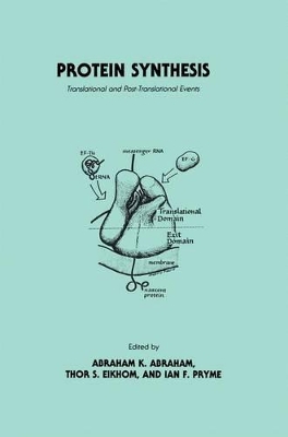 Protein Synthesis - Abraham, Abraham K (Editor), and Eikhom, Thor S (Editor), and Pryme, Ian F (Editor)