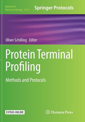Protein Terminal Profiling: Methods and Protocols - Schilling, Oliver (Editor)