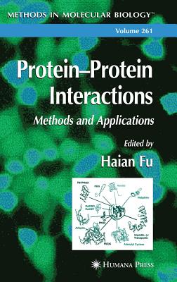 Protein'protein Interactions: Methods and Applications - Fu, Haian, Professor, PhD (Editor)