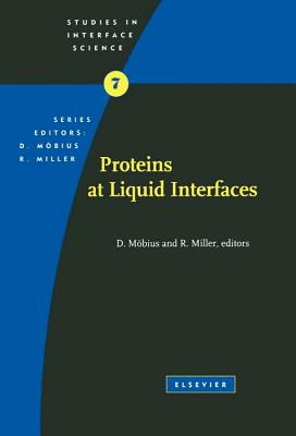 Proteins at Liquid Interfaces: Volume 7 - M�bius, D (Editor), and Miller, R (Editor)