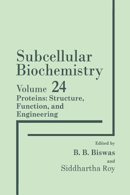Proteins: Structure, Function, and Engineering - Biswas, B B (Editor), and Roy, Siddhartha (Editor)