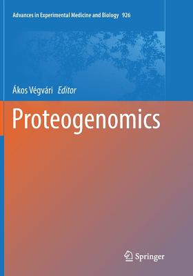 Proteogenomics - V�gv�ri, �kos (Editor)