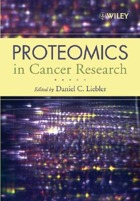 Proteomics in Cancer Research - Liebler, Daniel C (Editor)
