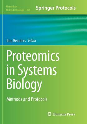 Proteomics in Systems Biology: Methods and Protocols - Reinders, J�rg (Editor)