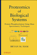 Proteomics of Biological Systems: Protein Phosphorylation Using Mass Spectrometry Techniques