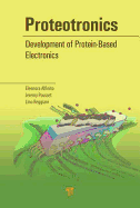 Proteotronics: Development of Protein-Based Electronics