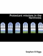Protestant Missions in the Northwest
