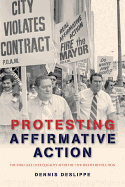 Protesting Affirmative Action: The Struggle Over Equality After the Civil Rights Revolution