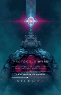 Protocolo Wyrd: Arquitecturas Criptog�ticas
