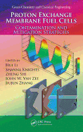 Proton Exchange Membrane Fuel Cells: Contamination and Mitigation Strategies