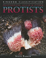 Protozoans, Algae & Other Protists