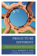 Proud to be Different: Ethnocentric Niche Charter Schools in America