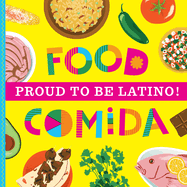 Proud to Be Latino: Food/Comida