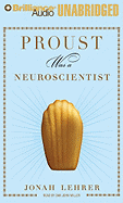 Proust Was a Neuroscientist