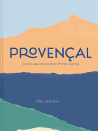 Proven?al: Simple Seasonal Southern French Cooking (Rizzoli))