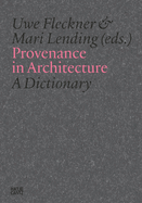 Provenance in Architecture: A Dictionary