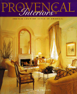 Provencal Interiors: French Country Style in America