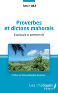 Proverbes et dictons mahorais: Expliqu?s et comment?s