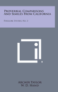 Proverbial Comparisons and Similes from California: Folklore Studies, No. 3
