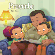 Proverbs for Kids: Biblical Wisdom for Children