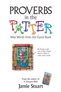 Proverbs in the Patter: Wise Words From the Good Book