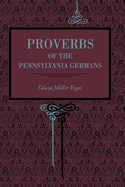 Proverbs of the Pennsylvania Germans