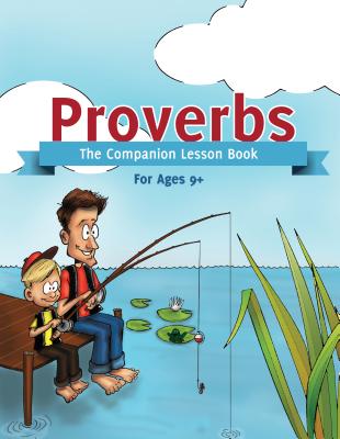 Proverbs: The Companion Lesson Book (Ages 9+) - Swanson, Kevin