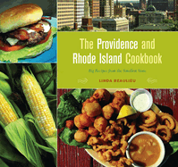 Providence and Rhode Island Cookbook: Big Recipes from the Smallest State