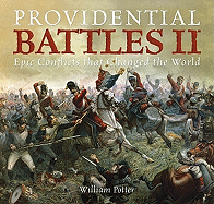 Providential Battles II: Epic Conflicts That Changed the World