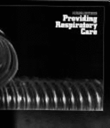 Providing Respiratory Care