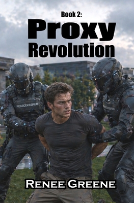 Proxy Revolution - Greene, Renee