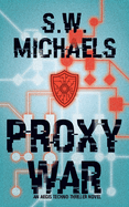 Proxy War: An Aegis Techno-Thriller Novel