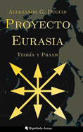 Proyecto Eurasia: Teor?a y Praxis