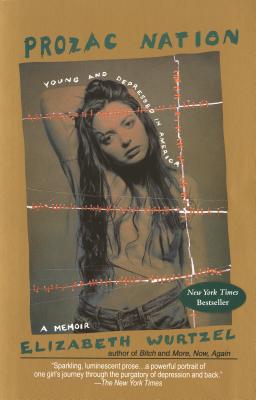 Prozac Nation - Wurtzel, Elizabeth