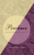 Prudence: Classical Virtue, Postmodern Practice
