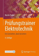 Prufungstrainer Elektrotechnik: Erst verstehen, dann bestehen