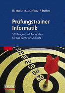 Prufungstrainer Informatik: 500 Fragen Und Antworten Fur das Bachelor-Studium