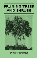 Pruning trees and shrubs