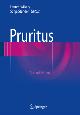 Pruritus - Misery, Laurent (Editor), and St�nder, Sonja (Editor)
