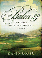 Psalm 23: The Song of a Passionate Heart