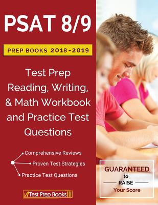 PSAT 8/9 Prep Books 2018 & 2019: Test Prep Reading, Writing, & Math Workbook and Practice Test Questions - Test Prep Books