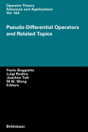 Pseudo-Differential Operators and Related Topics